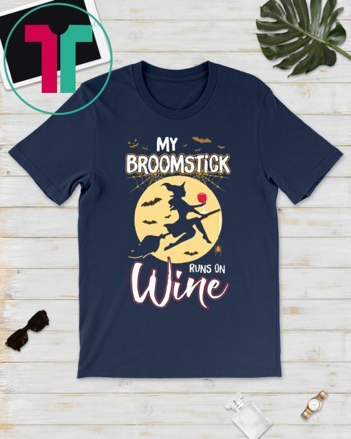 Nice My Broomstick Runs On Wine Witch Halloween Costume Gift Shirt