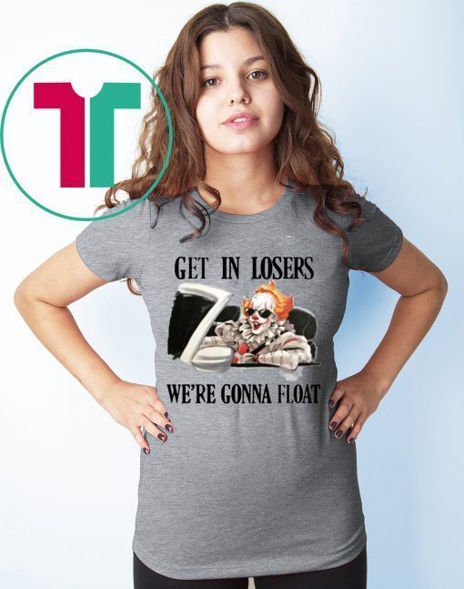 Pennywise It Get In Losers We're Gonna Float Unisex T-Shirt