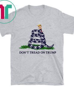 Offcial Gadsden Flag Don’t Tread On Trump T-Shirt