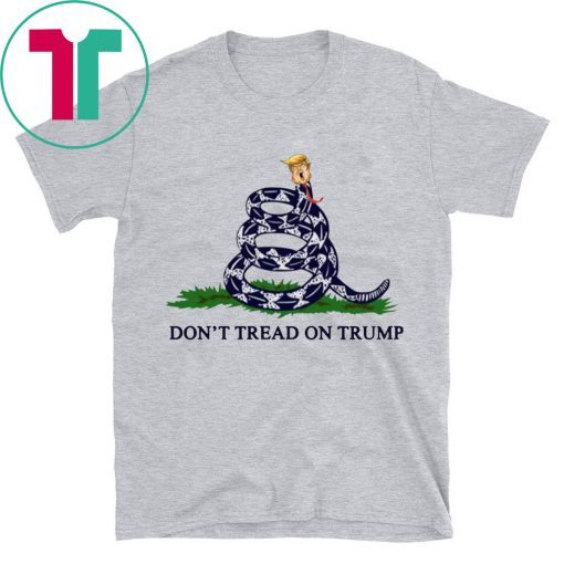 Offcial Gadsden Flag Don’t Tread On Trump T-Shirt