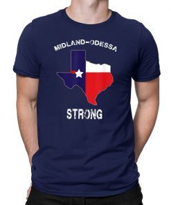 Midland Odessa TX Strong Love Pray Support Texas Mens Womens T-Shirt