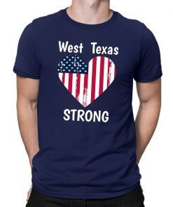 West Texas Strong West TX El Paso Odessa Love T-Shirt