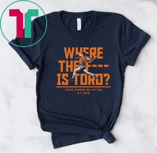 Where The F Is Toro Shirts