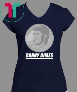 DANNY DIMES TEE SHIRT