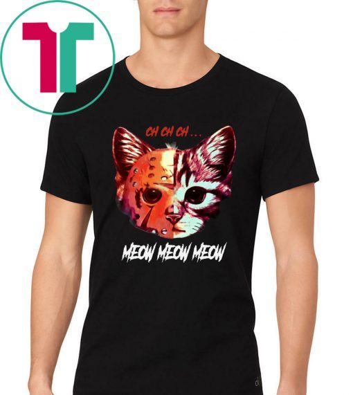 Offcial Jason Meowhees Jason Voorhees CH CH CH meow meow T-Shirt