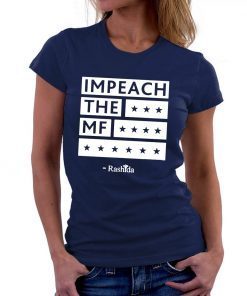 Rashida Impeach the MF black tshirt T-Shirt