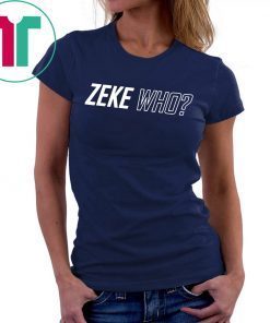 Zeke Who That's Who Original T-Shirt