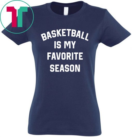 Basketball Is My Favorite Season Classic T-Shirt