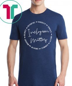 Inclusion Matters With Empathy Bravery Unisex T-Shirt