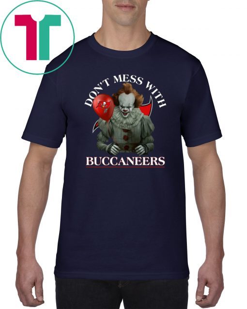 Cool Gift For Fans Don't Mess With Tampa Bay Buccaneers Pennywise World' Best 2019 T-Shirt