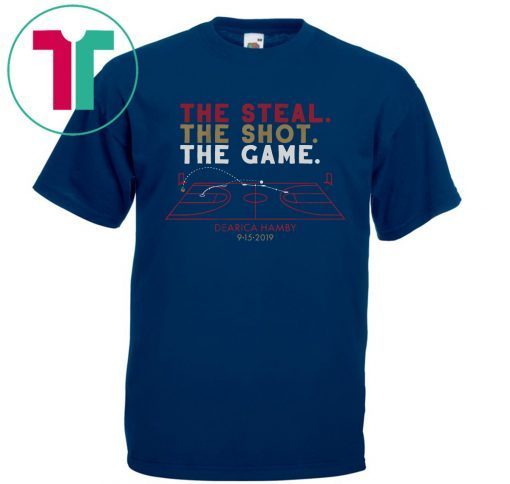 Mens Womens The Steal, The Shot, The Game T-Shirt - Dearica Hamby