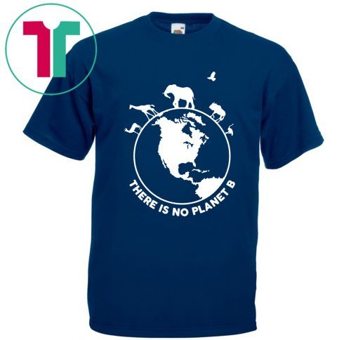 There Is No Planet B Wild Animals Classic Tee Shirt