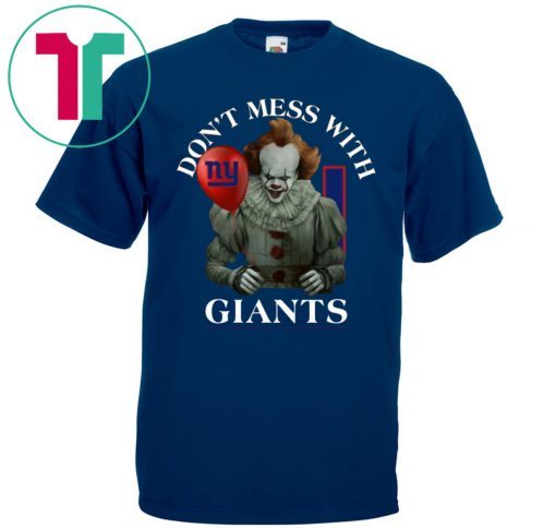 Don't Mess With New York Giants Pennywise T-shirt Cool Gift For Fans Tee