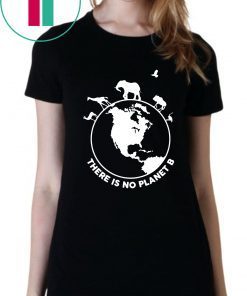 There Is No Planet B Wild Animals Classic Tee Shirt