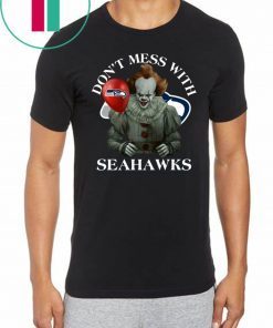 Don't Mess With Seattle Seahawks Cool Gift For Fans Pennywise T-shirt
