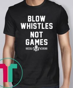 Cam Jordan Blow Whistles Not Games 2019 T-Shirt