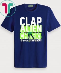 Clap Alien Cheeks Storm Area 51 TShirt