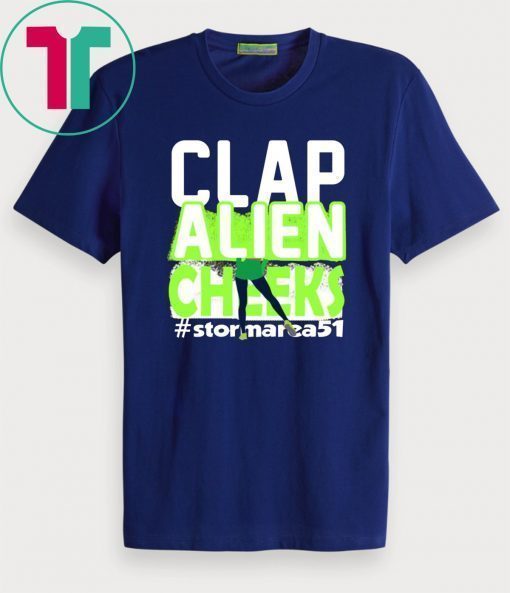 Clap Alien Cheeks Storm Area 51 TShirt