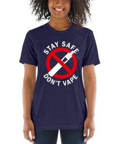 Stay Safe Don't Vape Shirt