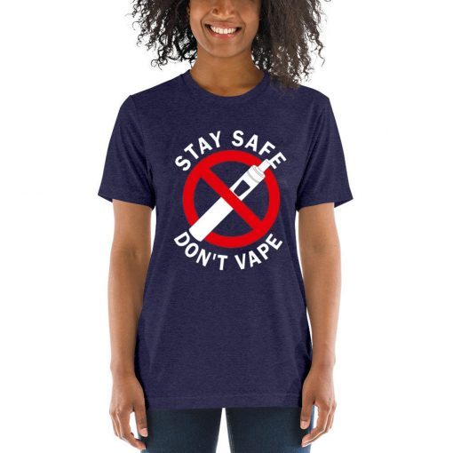 Stay Safe Don't Vape Shirt