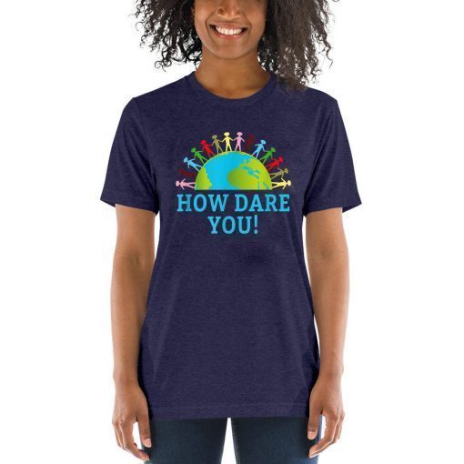 How Dare You Climate Control Children Holding Hands on Earth Classic T-Shirt