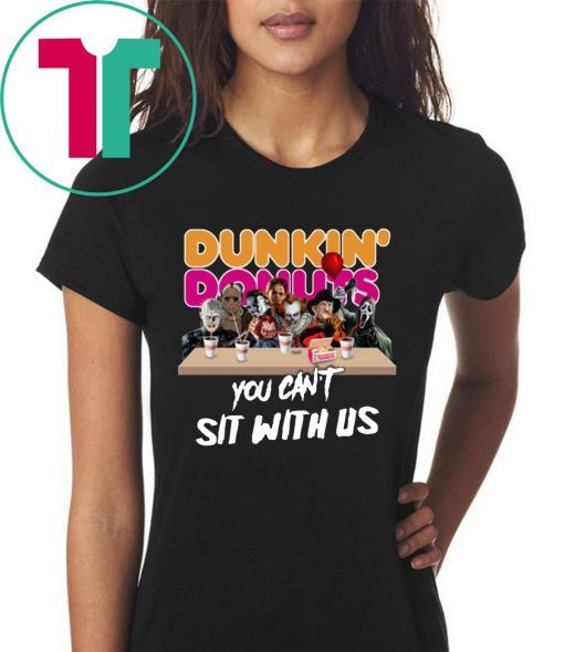 You Can't Sit With Us Funny Halloween Gift Horror Movies Characters Drink Dunkin' Donuts Classic T-Shirt