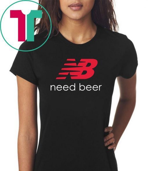 New Balance Need Beer T Shirt