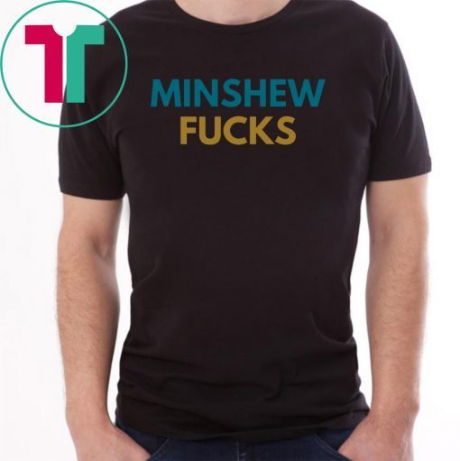 Minshew Fuck Football T-Shirt