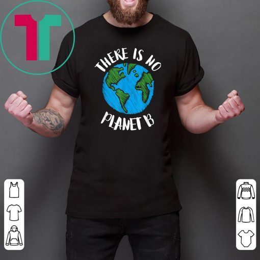 Buy There Is No Planet B T-Shirt