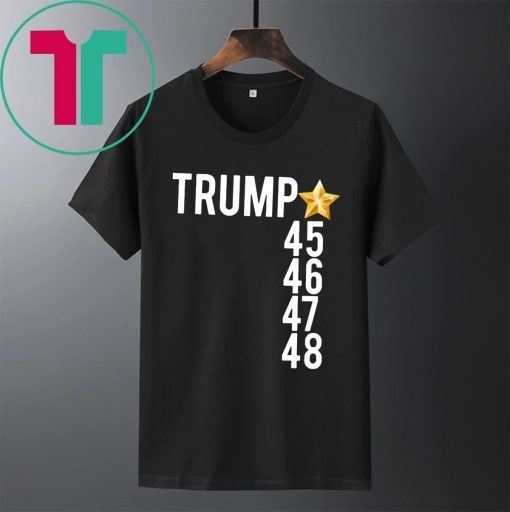 Trump 45 46 47 48 T-Shirt