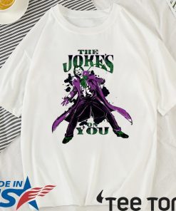 Batman Joker The Jokes On You Shirt