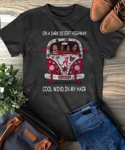 Alabama Crimson Tide On A Dark Desert Highway Cool Wind In My Hair Unisex T-Shirt