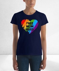 Free Mom Hugs Rainbow Heart LGBT Pride Tee Shirt