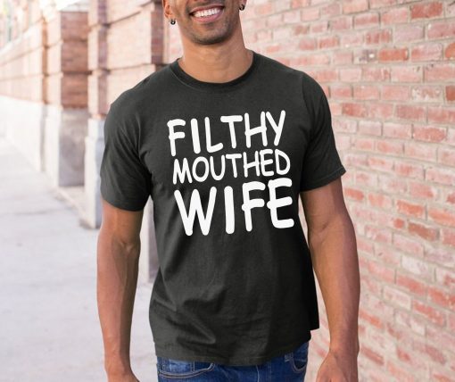 Filthy Mouthed Wife Classic T-Shirt