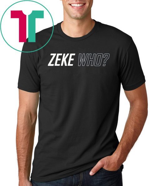 Zeke Who Offcial Tee Shirt