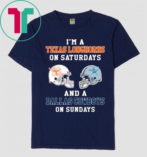 I'm a Texas Longhorns on Saturdays and a Dallas Cowboys on sundays Classic T-Shirt