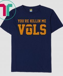 Bubba Wallace you're killin' me vols Gift T-Shirt