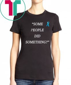 Some People Did Something shirt Ilhan Omar T-Shirt