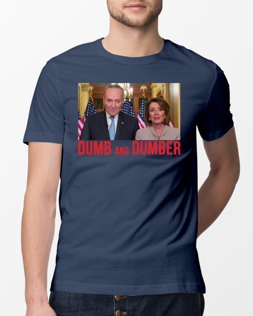 Funny Nancy Pelosi and Chuck Schumer funny parody 2019 T-Shirt
