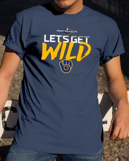 Let's Get Wild Milwaukee Brewers For Mens Womens Kids T-Shirt