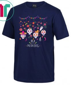 Dia De Los Muertos Funny Day of the dead Hanging skulls Funny T-Shirt