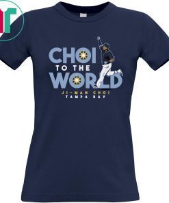 Ji-Man Choi Shirt - Choi To The World, Tampa Bay