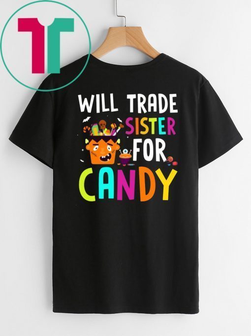 Will Trade Sister For Candy Frankenstein Halloween T-Shirt