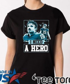 I Need A Hero T-Shirt