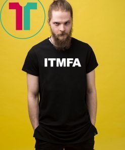 Itmfa Impeach the Mother Fucker Already Gift T-Shirt