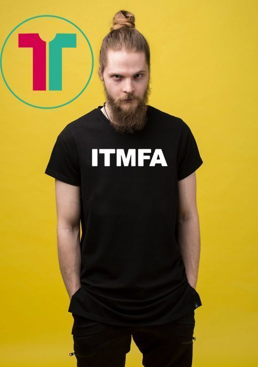 Itmfa Impeach the Mother Fucker Already Gift T-Shirt