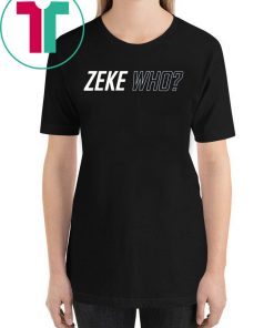 Limited Edition Zeke Who T-Shirt