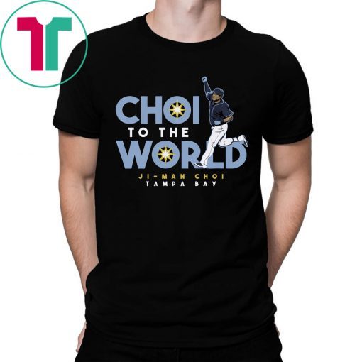 Ji-Man Choi Shirt - Choi To The World, Tampa Bay