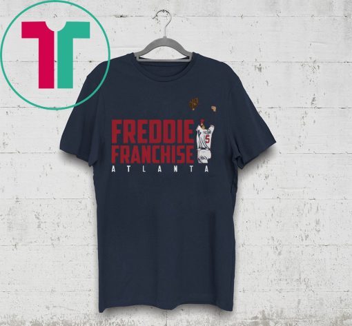 Offcial Freddie Franchise Freddie Freeman Shirt