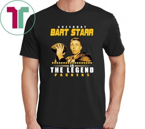 Buy Bart Starr The Legend Green Bay Packers Cool Gift T-Shirt